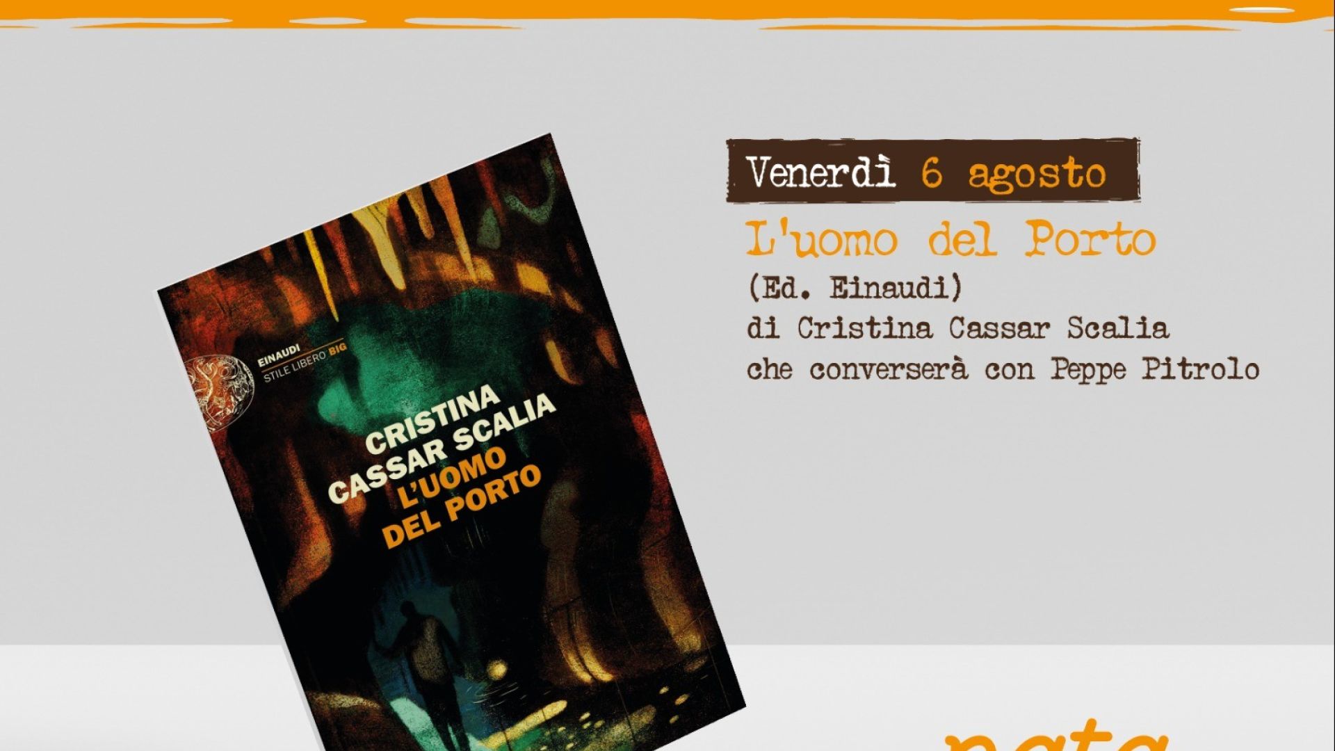 Autori & Libri, Conversando a Sampieri: si inizia oggi “L'uomo del Porto”  di Cristina Cassar Scalia 