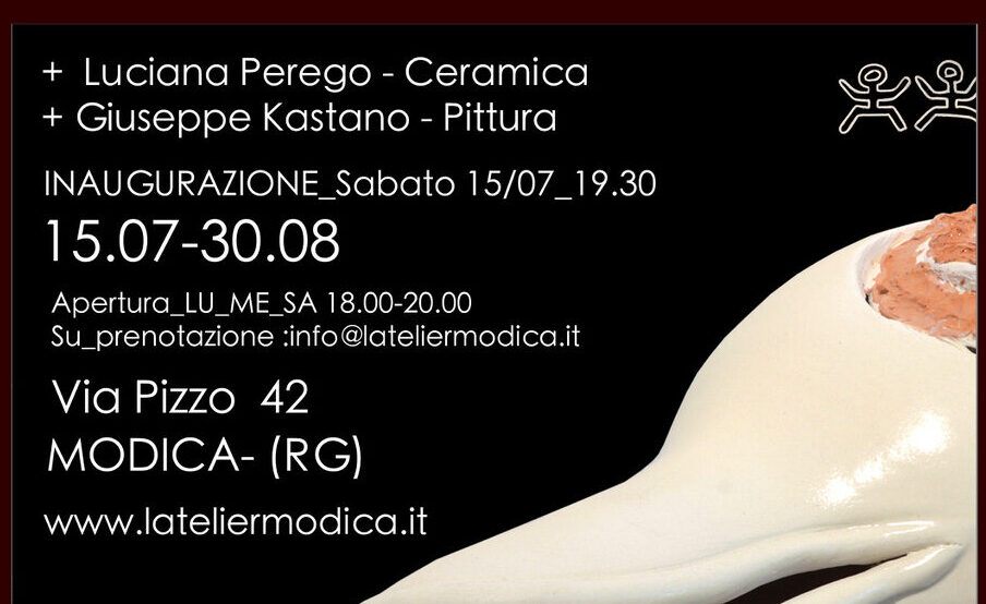 Modica: sabato 15 luglio l’A/telier la mostra degli artisti Perego e Kastano. Si può visitare fino al 30 agosto