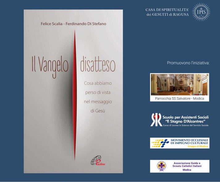 A Modica si presenta “Il Vangelo disatteso” l’ultimo libro di Felice Scalia e Ferdinando Di Stefano