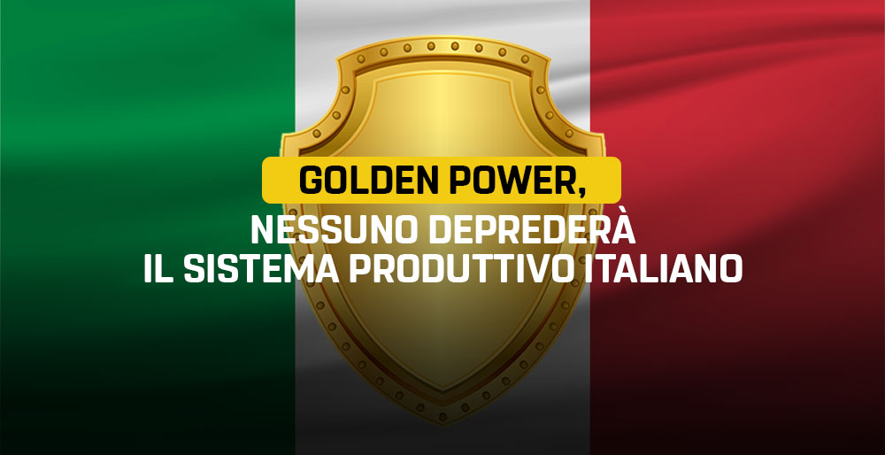 Golden Power in Italia, che cos’è e perchè se ne parla?