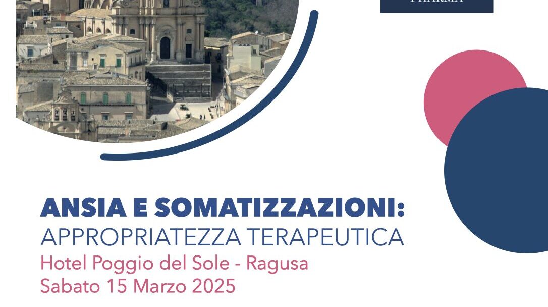 Ansia e somatizzazioni: congresso sabato a Ragusa per parlare di appropriatezza terapeutica