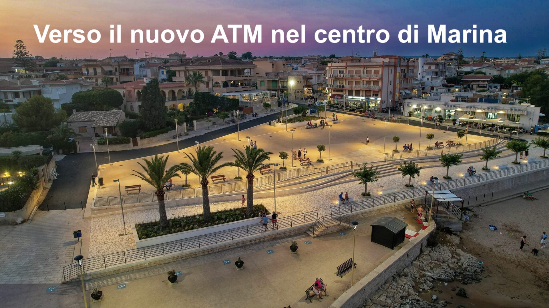ATM a Marina di Modica buone possibilità per l’installazione in centro