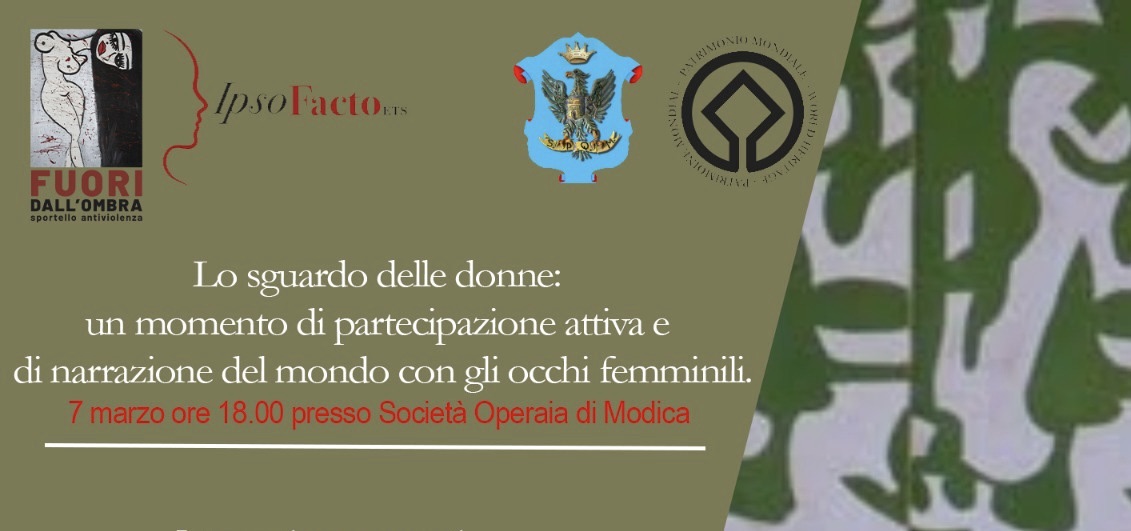 Modica, “Lo Sguardo delle Donne” dalla Rete Fuori dall’Ombra, un evento per l’8 marzo